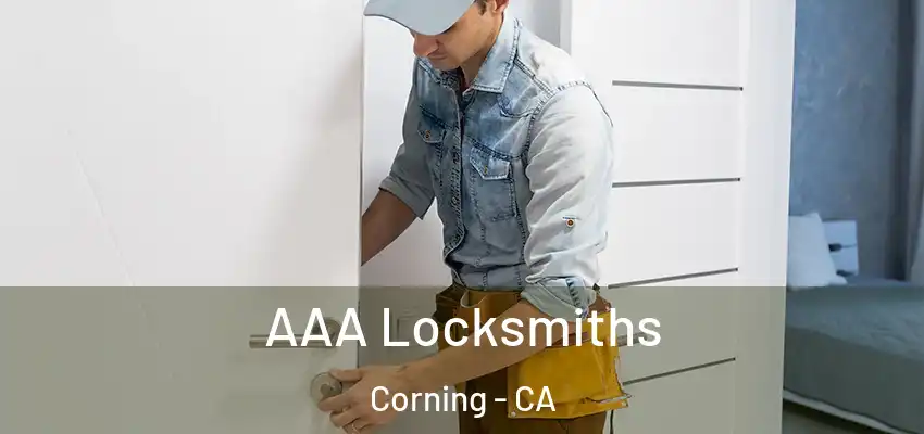  AAA Locksmiths Corning - CA