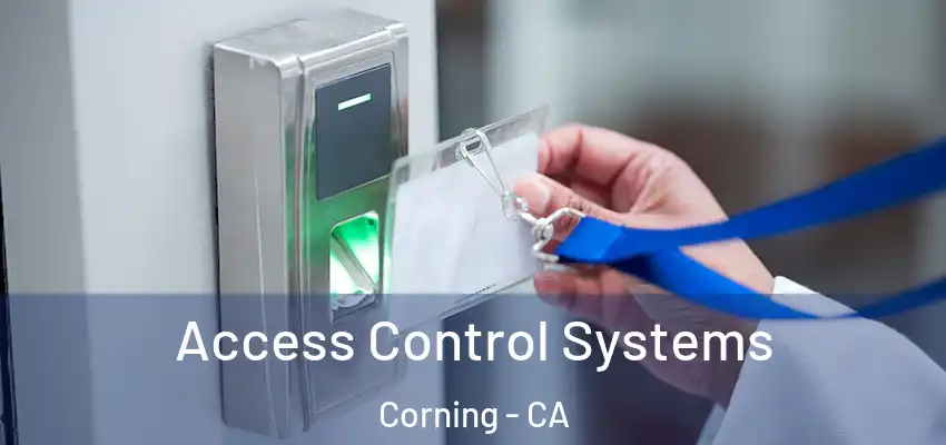  Access Control Systems Corning - CA