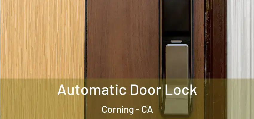  Automatic Door Lock Corning - CA