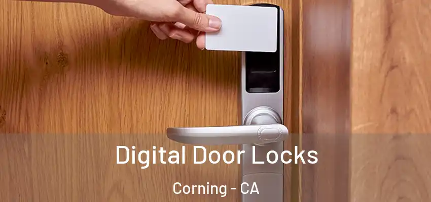  Digital Door Locks Corning - CA