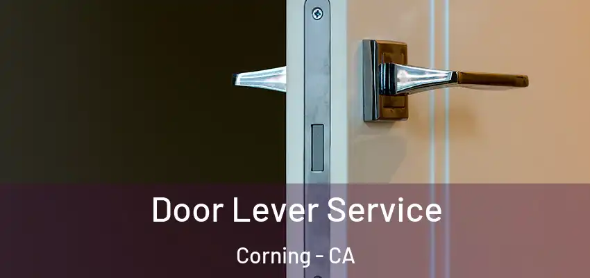  Door Lever Service Corning - CA