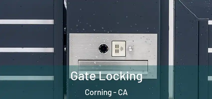  Gate Locking Corning - CA