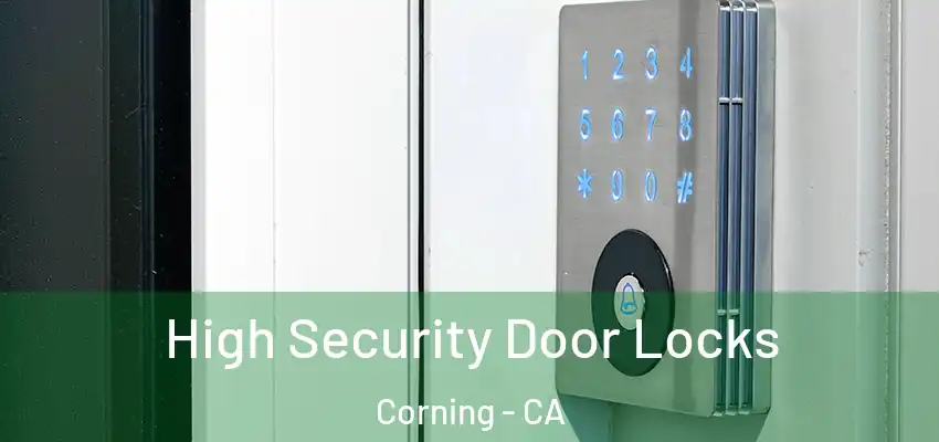  High Security Door Locks Corning - CA