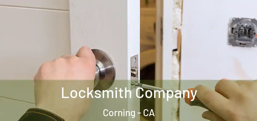  Locksmith Company Corning - CA