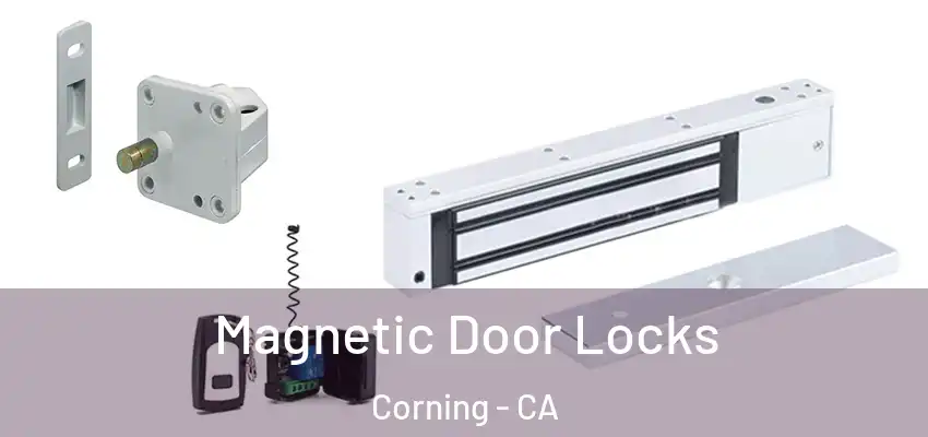  Magnetic Door Locks Corning - CA