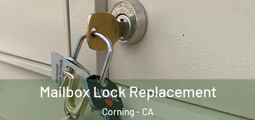  Mailbox Lock Replacement Corning - CA