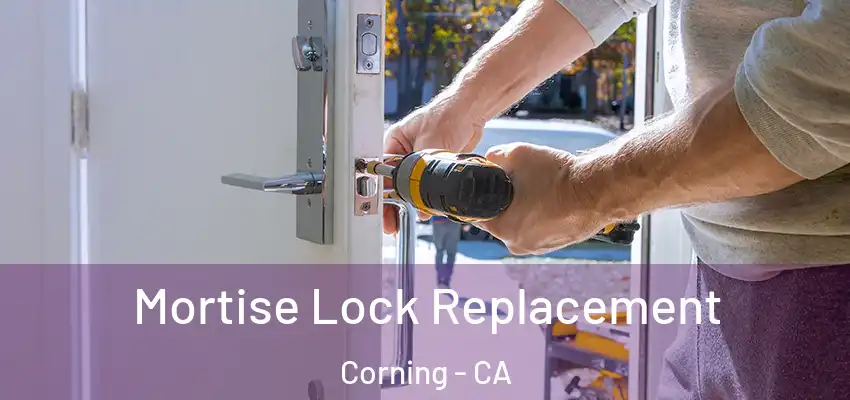  Mortise Lock Replacement Corning - CA