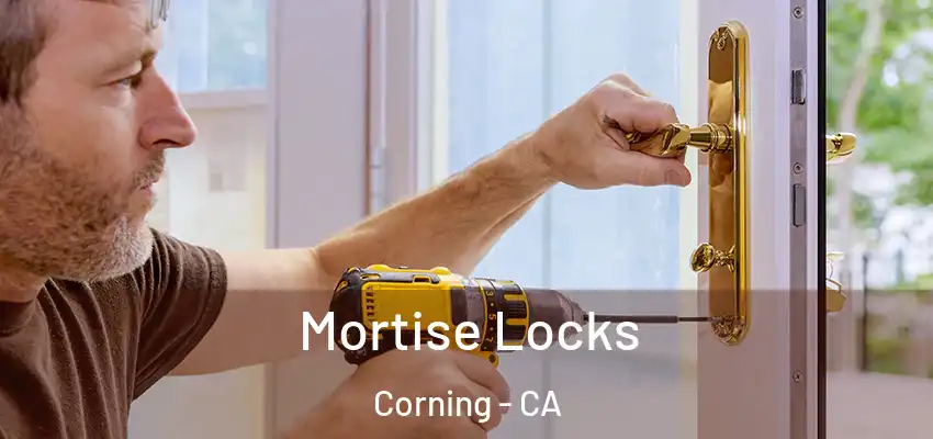  Mortise Locks Corning - CA
