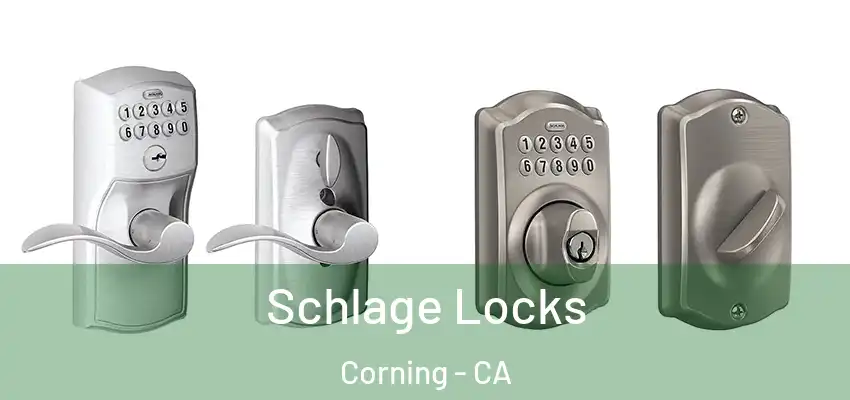  Schlage Locks Corning - CA