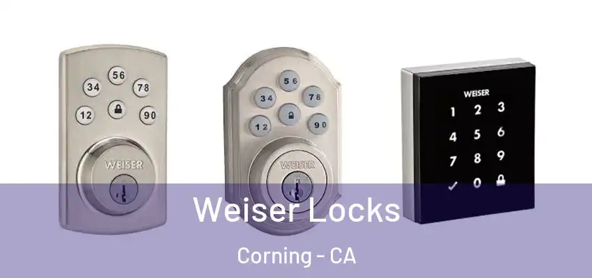  Weiser Locks Corning - CA